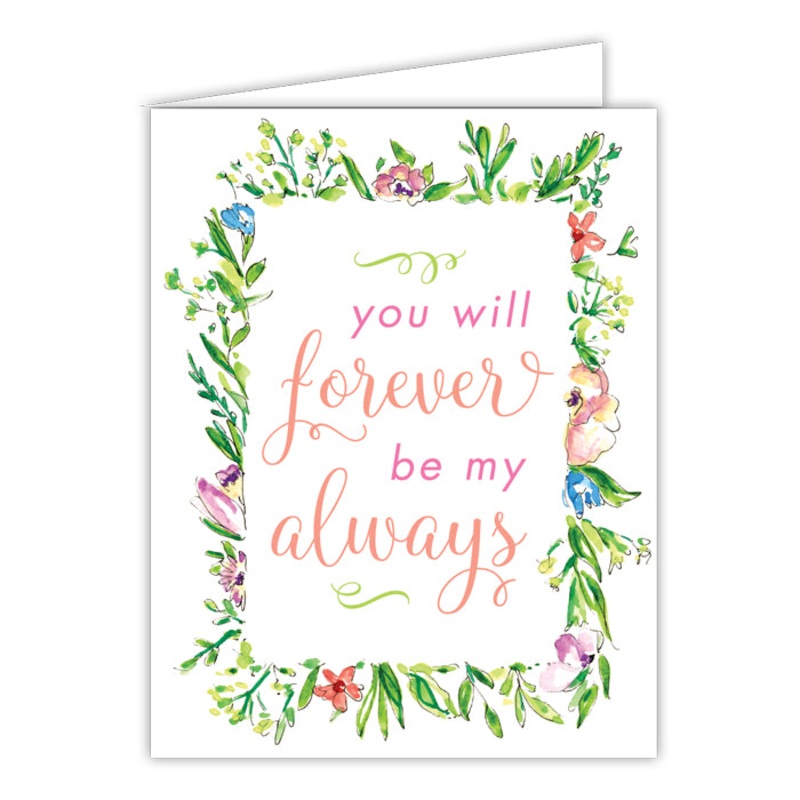 You Will Forever Be My Always Folded Greeting Card