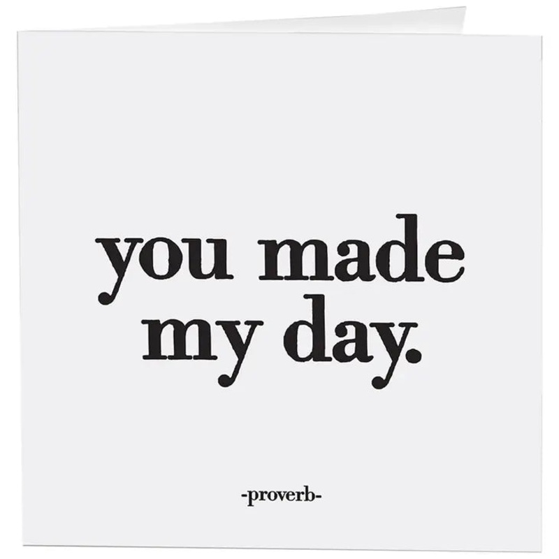 You Made My Day Greeting Card 261