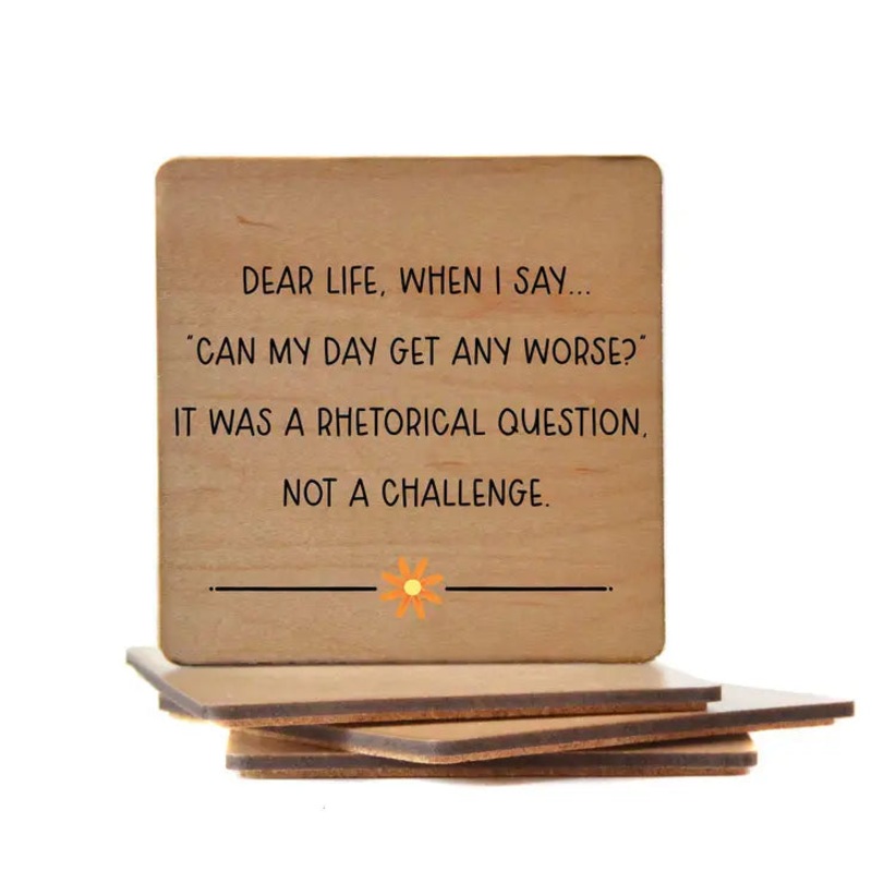 Can My Day Get Any Worse? Wooden Bar Coaster