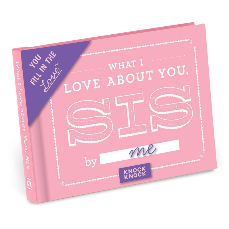 What I Love about You, Sis Fill in the Love Book
