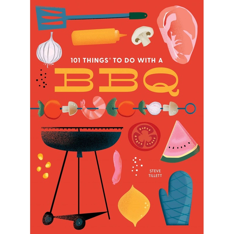 101 Things to Do With a BBQ, new edition