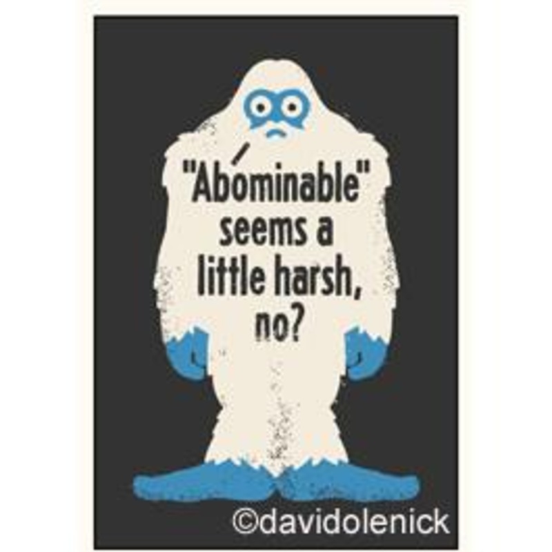 "Abominable" Seems a Little Harsh, No? Magnet