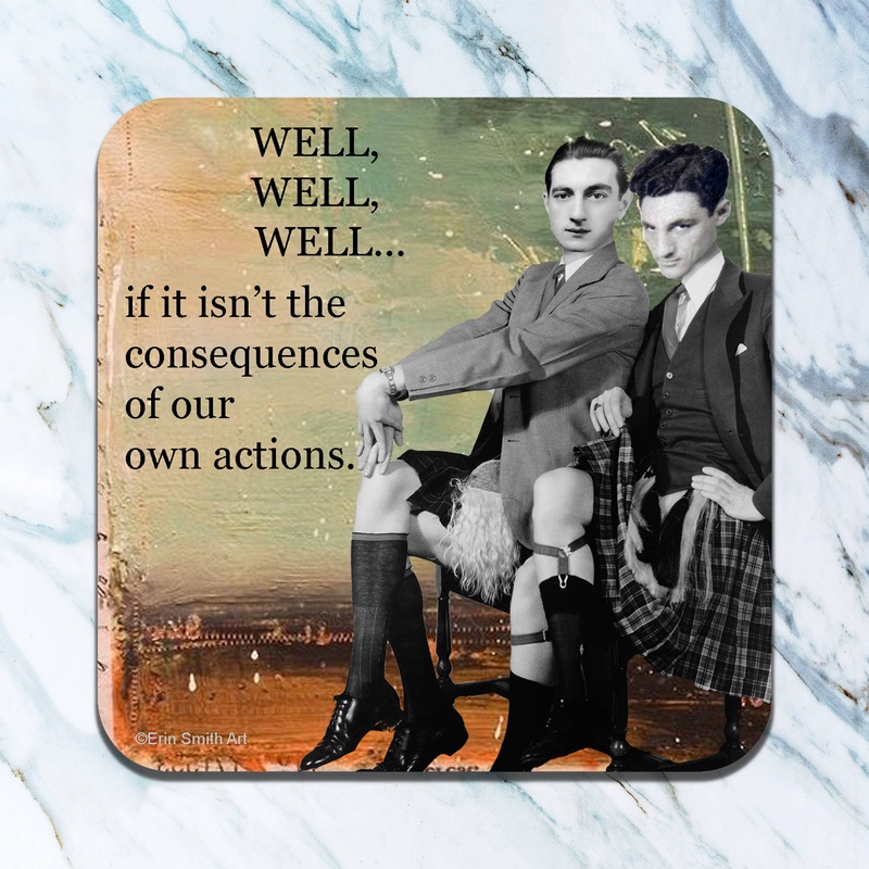 Well, Well, Well... Coaster