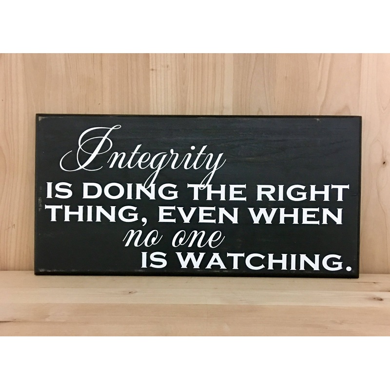 Integrity Wood Sign With Saying, Integrity Wooden Sign