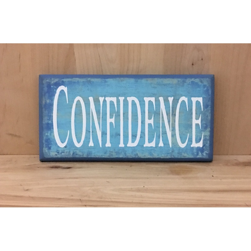 Confidence Wood Sign, Wooden Confidence Sign, Custom Sign