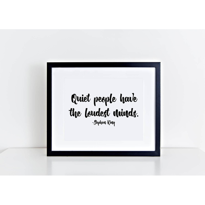Stephen King Quote Art Print, Quiet People Have Loudest Minds