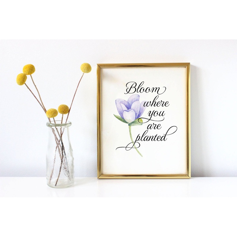Bloom Where You Are Planted Wall Print, Flower Design