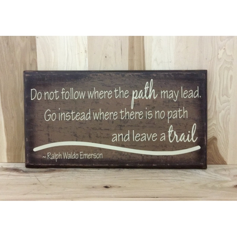 Ralph Waldo Emerson Quote Wood Sign, Do Not Follow The Path